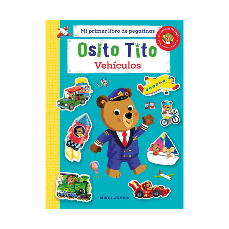 Osito Tito. Mi primerlibro de pegatinas. Vehículos