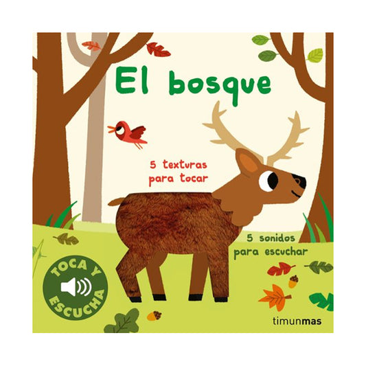 Toca y escucha. El Bosque